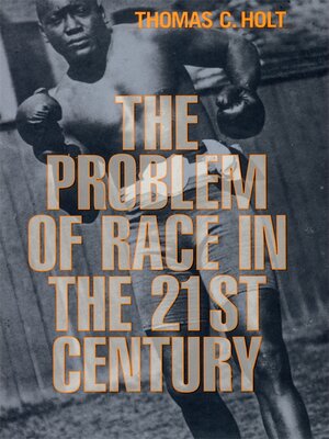 cover image of The Problem of Race in the Twenty-first Century